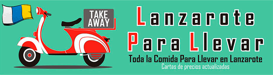 Lanzarote Para Llevar - restaurantes y comida para llevar en Lanzarote